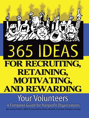 cover image of 365 Ideas for Recruiting, Retaining, Motivating and Rewarding Your Volunteers